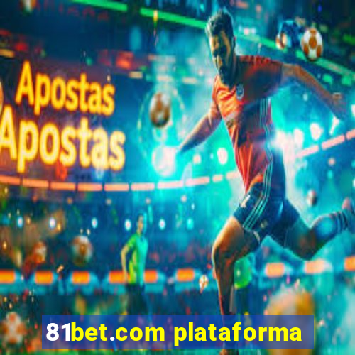 81bet.com plataforma